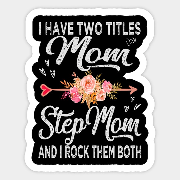 mom i have two titles mom and stepmom Sticker by Bagshaw Gravity